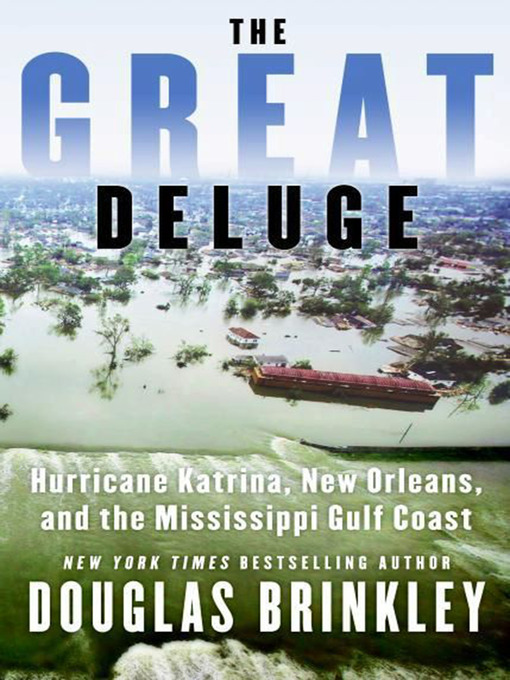 Title details for The Great Deluge by Douglas Brinkley - Available